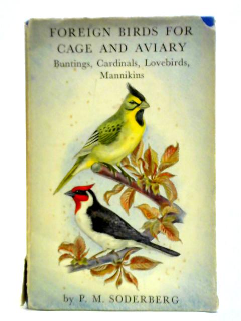 Foreign Birds For Cage And Aviary By P. M. Soderberg