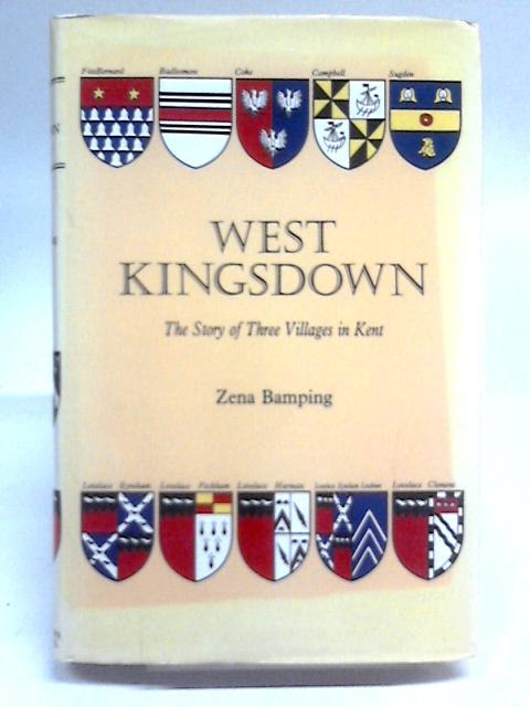 West Kingsdown: The Story of Three Villages in Kent von Zena Bamping