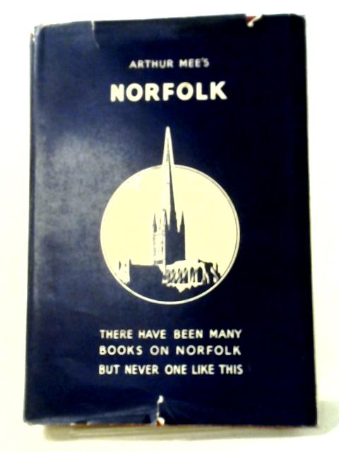 Norfolk By Arthur Mee