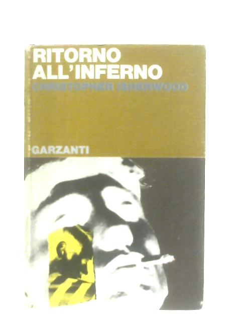 Ritorno All'Inferno By Christopher Isherwood