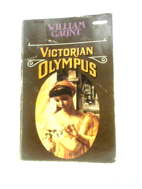 Victorian Olympus By William Gaunt