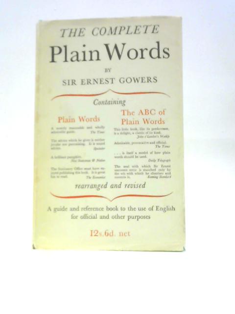 The Complete Plain Words By Sir Ernest Gowers