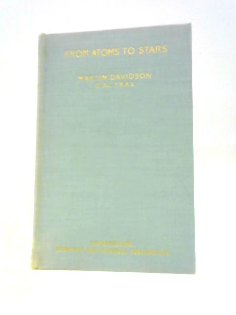 From Atoms to Stars By Martin Davidson