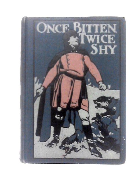 Once Bitten Twice Shy von Fred Whishaw