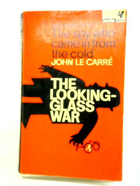 The Looking Glass War By John Le Carre