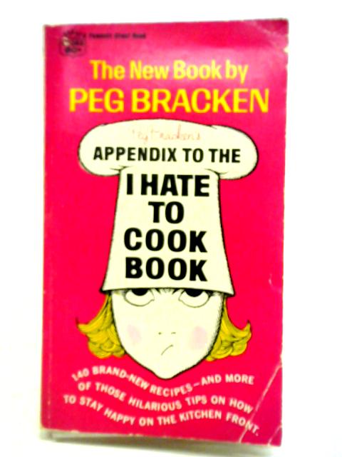 I Hate To Cook Book von Peg Bracken