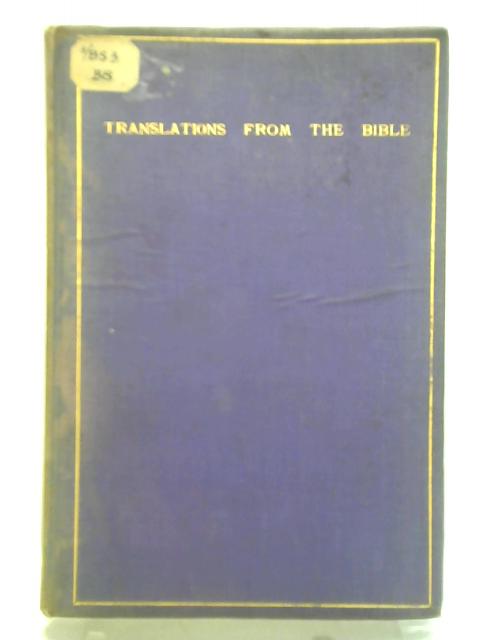 Six Translations from the Old and New Testaments into Homeric Verse By H. M. B.