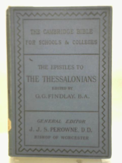 The Epistles to the Thessalonians von George G. Findlay (ed.)