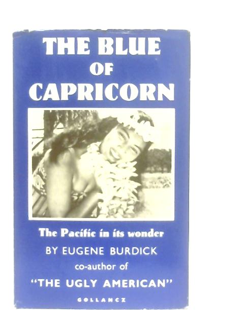 The Blue of Capricorn von Eugene Burdick