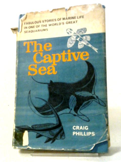 The Captive Sea By Craig Phillips