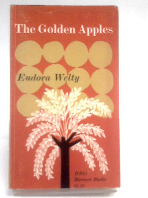 The Golden Apples By Eudora Welty