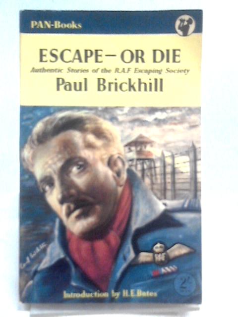 Escape or Die von Paul Brickhill