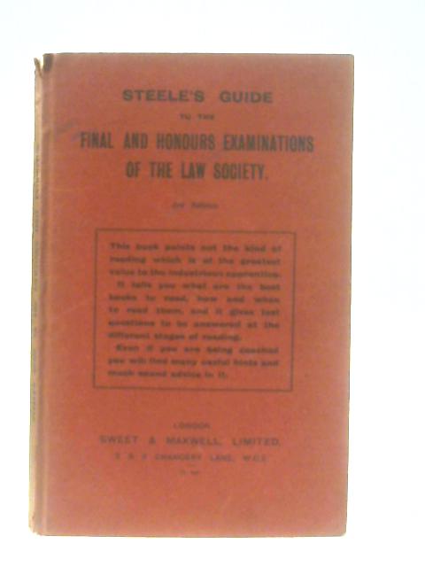 Steele's Guide to the Final and Hounours Examinations of the Law Society By E. A. Steele, J. M. McLusky