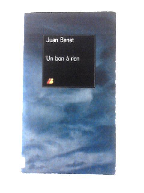 Un Bon A Rien von Juan Benet