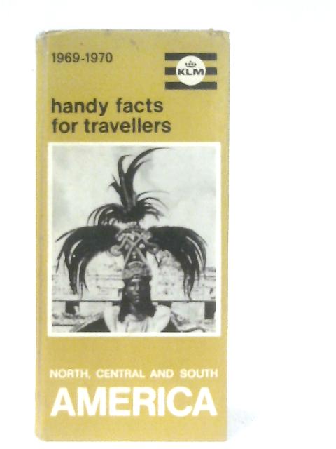 (Handy Facts for Travellers) North, Central and South America 1969-1970 By Anon