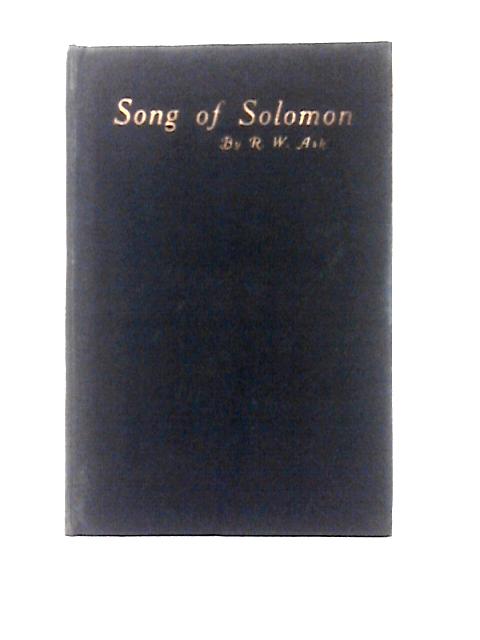 Song of Solomon By R. W. Ask