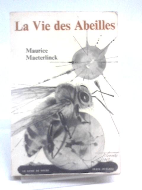 La Vie Des Abeilles By Maurice Maeterlinck