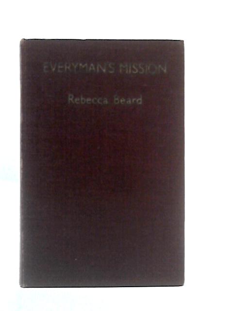 Everyman's Mission - The Development of the Christ-Self By Rebecca Beard