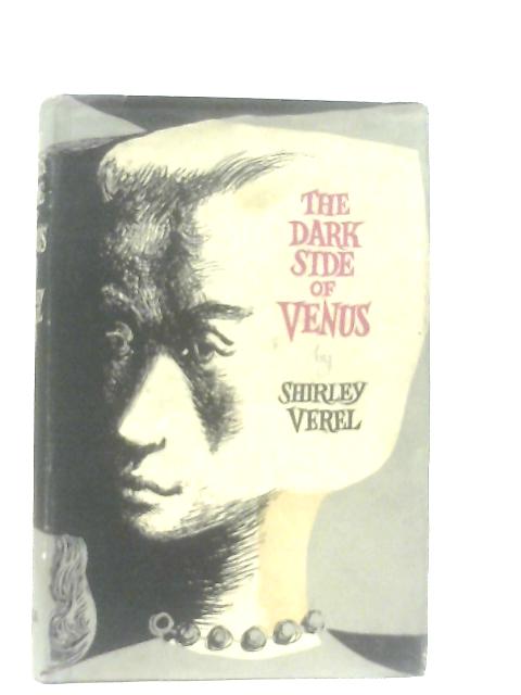 The Dark Side of Venus By Shirley Verel