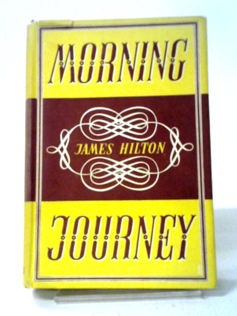 Morning Journey By James Hilton