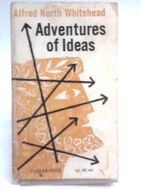 Adventures of Ideas By Alfred North Whitehead
