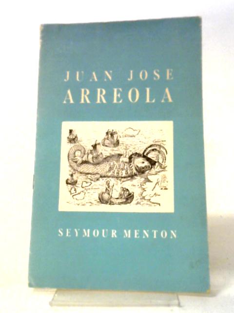 Juan Jose Arreola By Seymour Menton