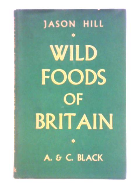 Wild Foods of Britain By Jason Hill
