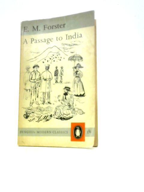 A Passage to India By E. M. Forster