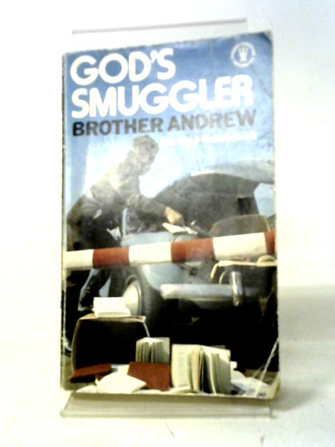 God's Smuggler By Brother Andrew With John And Elizabeth Sherrill