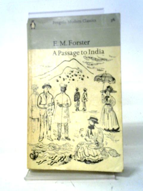 A Passage to India By E. M. Forster