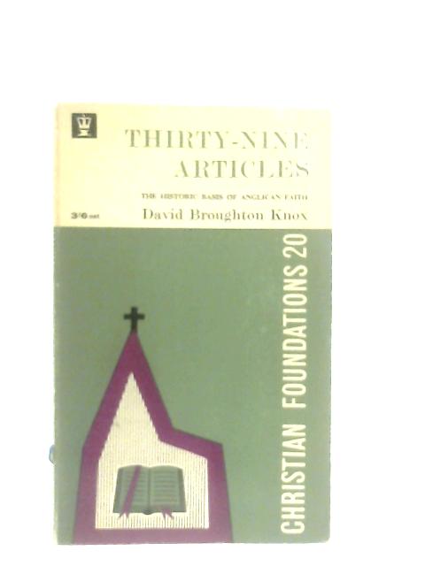 Thirty Nine Articles By David Broughton Knox