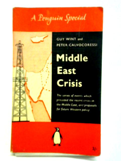 Middle East Crisis von Guy Wint & Peter Calvocoressi