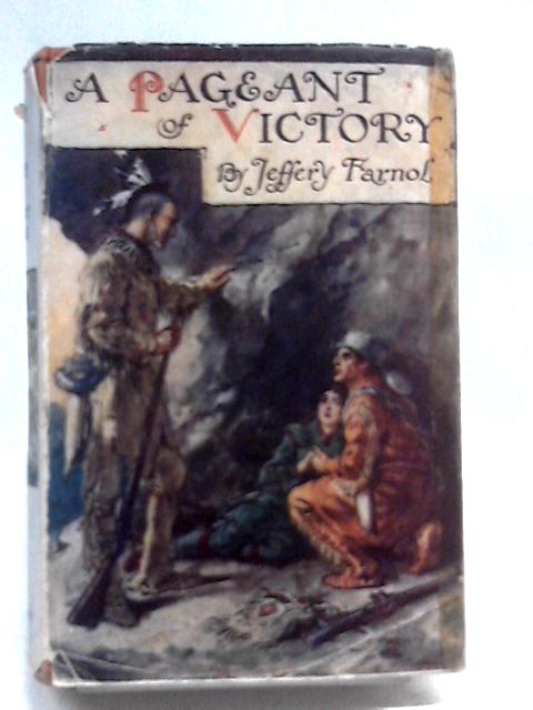 A Pageant of Victory By Jeffery Farnol