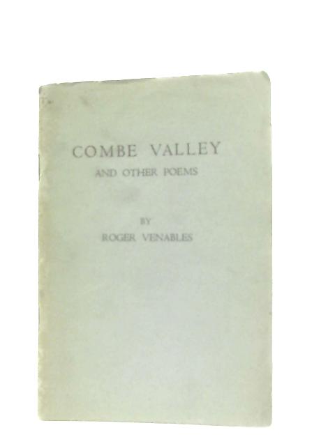 Combe Valley and Other Poems By Roger Venables