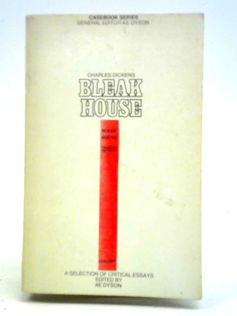 Dickens Bleak House: A Casebook By A. E. Dyson