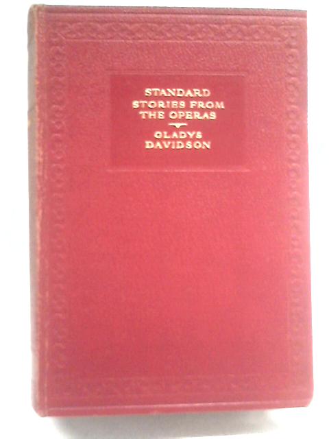 Standard Stories from the Operas By Gladys Davidson