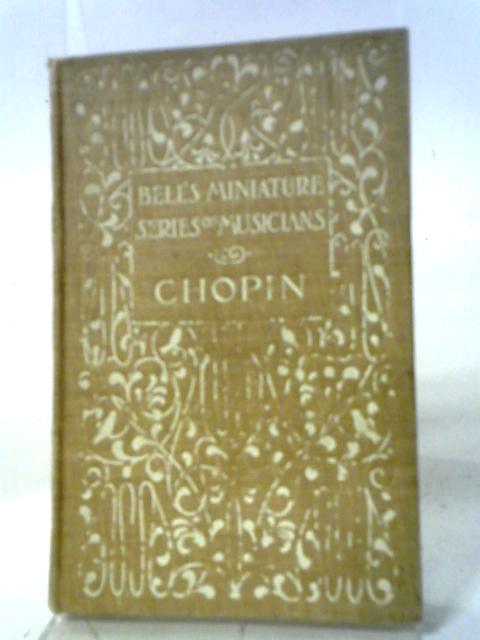 Chopin: Bell's Miniature Series Of Musicians par Ernest J. Oldmeadow