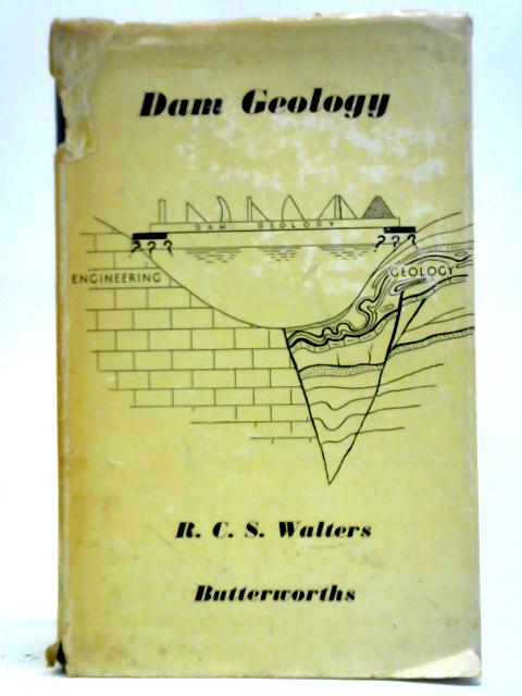 Dam Geology By R. C. S. Walters