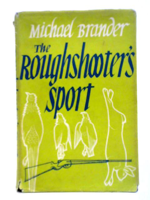 The Roughshooters Sport By Michael Brander