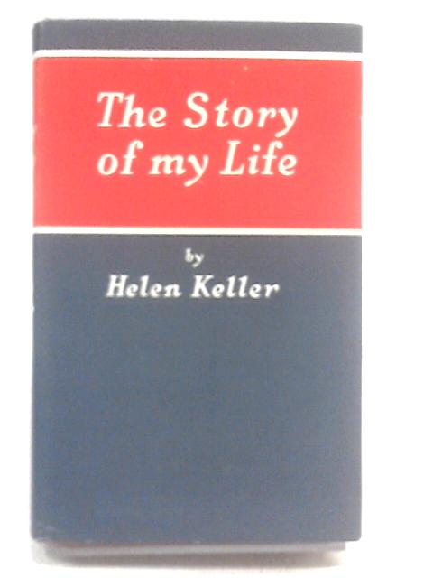 The Story Of My Life By Helen Keller