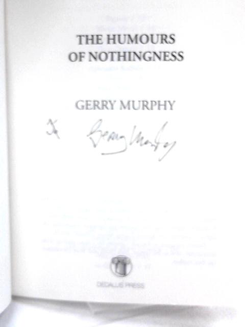 The Humours of Nothingness By Gerry Murphy