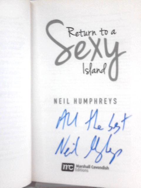 Return to a Sexy Island: Notes from a New Singapore von Neil Humphreys