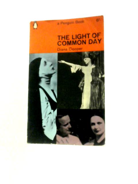 The Light Of Common Day By Diana Cooper