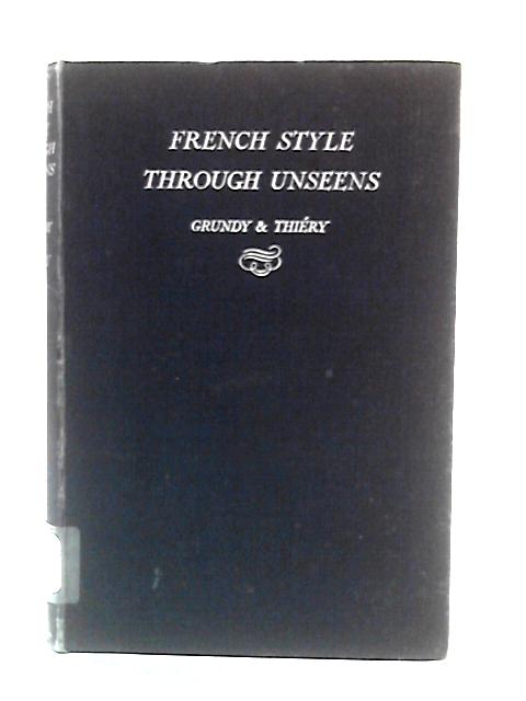 French Style Through Unseens von J. B. C. Grundy & Maurice Thiery