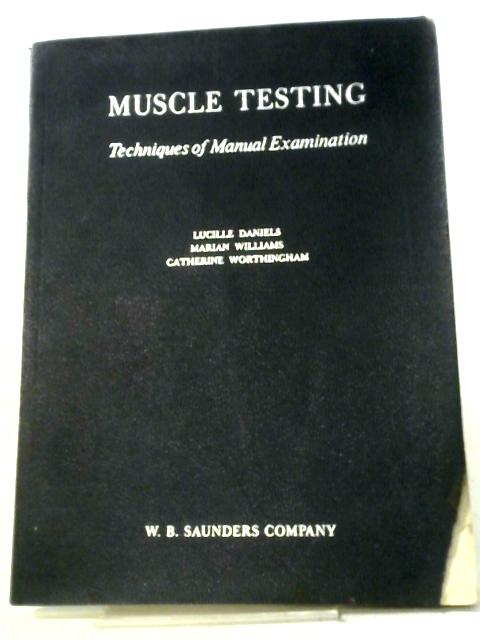 Muscle Testing. Techniques of Manual Examination By Various