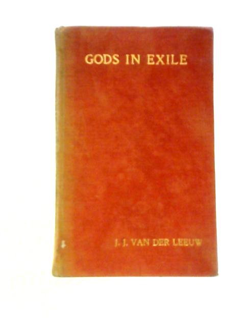 Gods in Exile By J.J. Van Der Leeuw