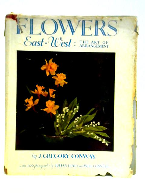 Flowers East- West By J. Gregory Conway