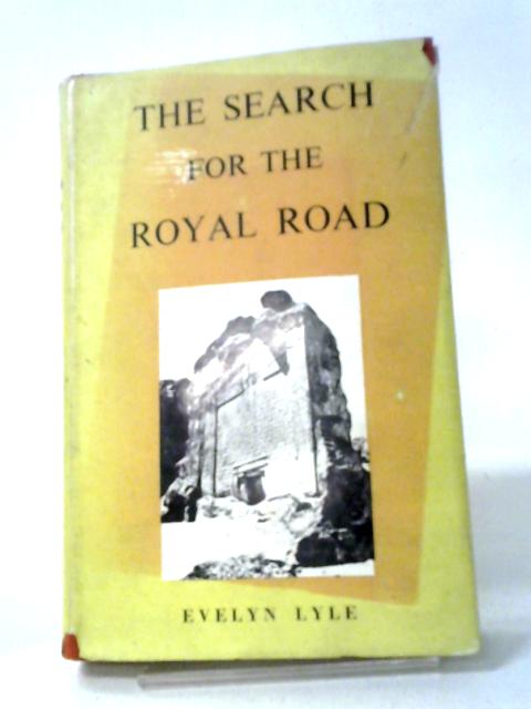 The Search For The Royal Road By Evelyn Lyle