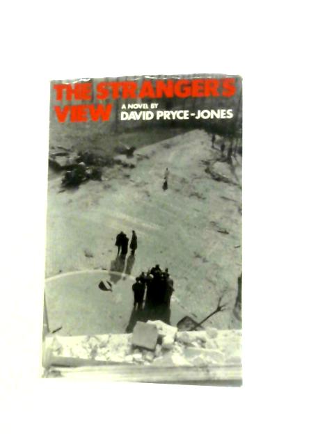 The Stranger's View By David Pryce-Jones