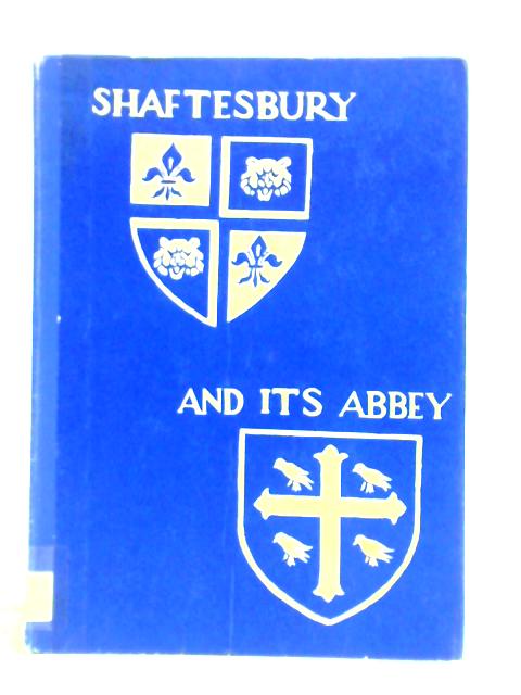 Shaftesbury and Its Abbey von Laura Sydenham